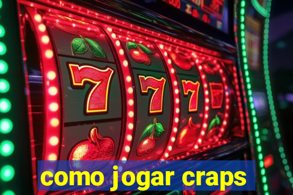 como jogar craps